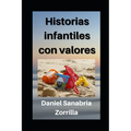 Historias infantiles con valores: Cuentos cristianos para niños