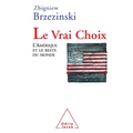 Choice / Le Vrai Choix: L'Amérique et le reste du monde