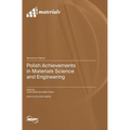 Polish Achievements in Materials Science and Engineering