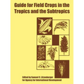 Guide for Field Crops in the Tropics and the Subtropics