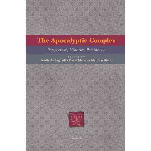 The Apocalyptic Complex: Perspectives, Histories, Persistence
