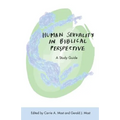Human Sexuality in Biblical Perspective: A Study Guide