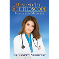 Beyond the Stethoscope: Miracles in Medicine