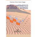 Análisis Matemático de Señales Y Sistemas: Edición 2020