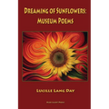 Dreaming of Sunflowers: Museum Poems