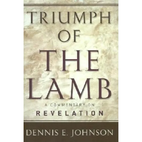 Triumph of the Lamb: A Commentary on Revelation
