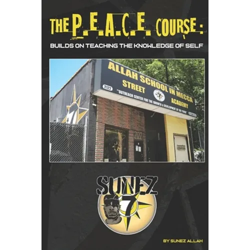 The P.E.A.C.E. Course: Builds On Teaching the Knowledge Of Self