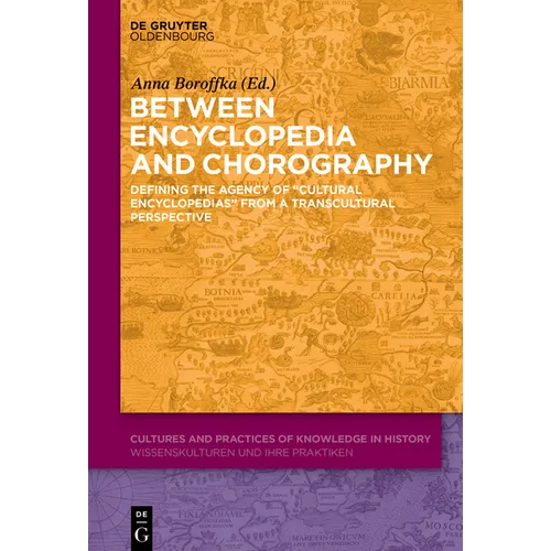 Between Encyclopedia and Chorography: Defining the Agency of "Cultural Encyclopedias" from a Transcultural Perspective