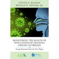 Monitoring the Health of Populations by Tracking Disease Outbreaks: Saving Humanity from the Next Plague