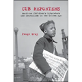 Cub Reporters: American Children's Literature and Journalism in the Golden Age