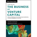 The Business of Venture Capital: The Art of Raising a Fund, Structuring Investments, Portfolio Management, and Exits