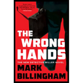 The Wrong Hands: The Next Detective Miller Novel