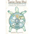 Taoist Feng Shui: The Ancient Roots of the Chinese Art of Placement