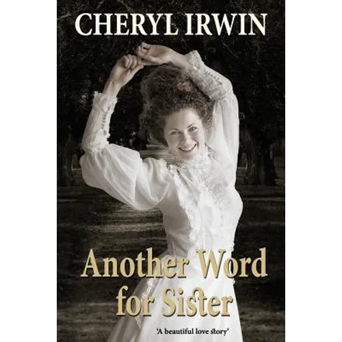 Another Word for Sister: A beautiful love story