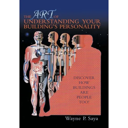 The Art of Understanding Your Building's Personality: Discover How Buildings Are People Too!