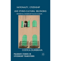 Nationality, Citizenship and Ethno-Cultural Belonging: Preferential Membership Policies in Europe