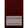 Guild Court George MacDonald