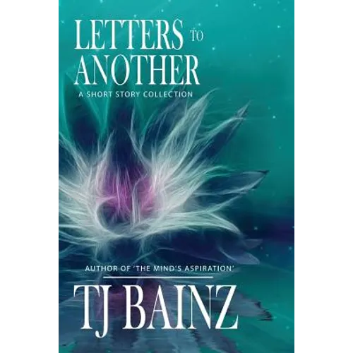 Letters to Another: A Short Story Collection