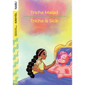 Tricha is Sick / Tricha Malad