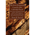 The Seven Ecumenical Councils of the Undivided Church