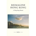 Reimagine Hong Kong
