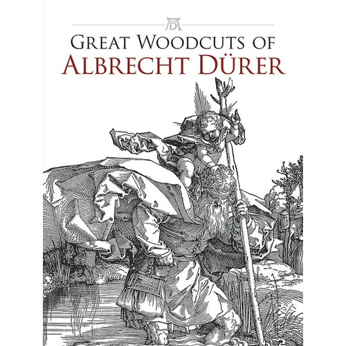 Great Woodcuts of Albrecht Durer