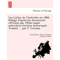 Les Luttes de l'Autriche en 1866. Rédigé d'après les documents officiels par l'État-major autrichien (section historique). Tra