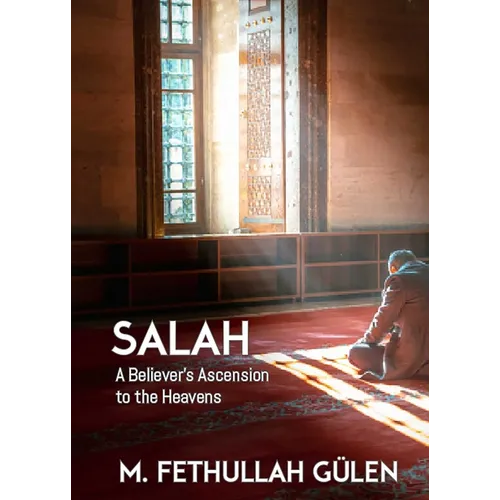 Salah: A Believer's Ascension to the Heavens