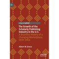 The Growth of the Scholarly Publishing Industry in the U.S.: A Business History of a Changing Marketplace, 1939-1946