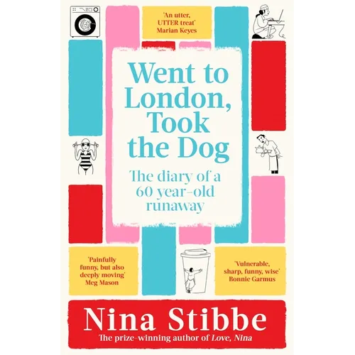 Went to London, Took the Dog: The Diary of a 60-Year-Old Runaway