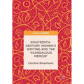 Eighteenth-Century Women's Writing and the 'Scandalous Memoir'