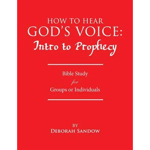 How to Hear God's Voice: Intro to Prophecy