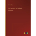 How He Lied to Her Husband: in large print