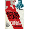 The Further Adventures of Sherlock Holmes: The Stalwart Companions