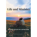 Life and Ministry: Narrating the Past for a Better Future