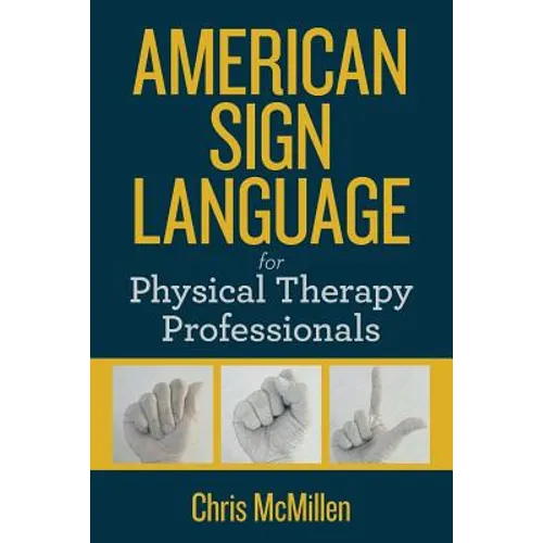 American Sign Language for Physical Therapy Professionals