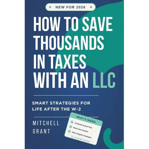 How to Save Thousands in Taxes with an LLC: Smart Strategies for Life After the W-2