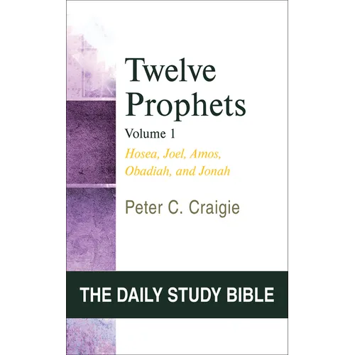 Twelve Prophets, Volume 1: Hosea, Joel, Amos, Obadiah, and Jonah