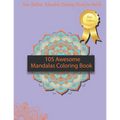 105 Awesome Mandalas Coloring Book: New Edition Mandala Coloring Book for Adults, Pages 105: 8,5 x 11 inches
