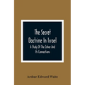 The Secret Doctrine In Israel; A Study Of The Zohar And Its Connections