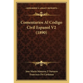 Comentarios Al Codigo Civil Espanol V2 (1890)