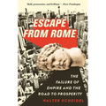 Escape from Rome: The Failure of Empire and the Road to Prosperity