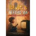 BORN TO DRAW Little Rock Dreams