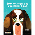There Was an Old Dog Who Needed a Nap