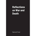 Reflections on War and Death