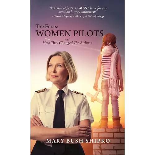 The Firsts: Women Pilots and How They Changed the Airlines