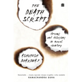 The Death Script: Dreams and Delusions in Naxal Country