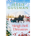 Sleigh Bell Dreams (Mistletoe Meadows Sweet Christmas Romance Book 1)