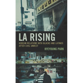 La Rising: Korean Relations with Blacks and Latinos After Civil Unrest
