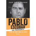 Pablo Escobar in Fraganti: Lo Que Mi Padre Nunca Me Contó / Pablo Escobar Caught in the Act: What My Father Never Told Me